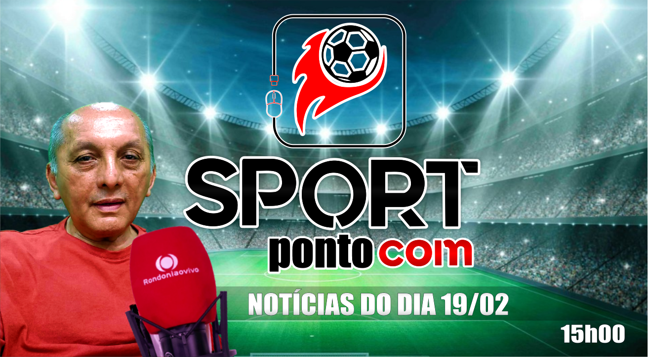 Porto Velho respira Copa Betano do Brasil - SPORT PONTO COM - 19/02/2024